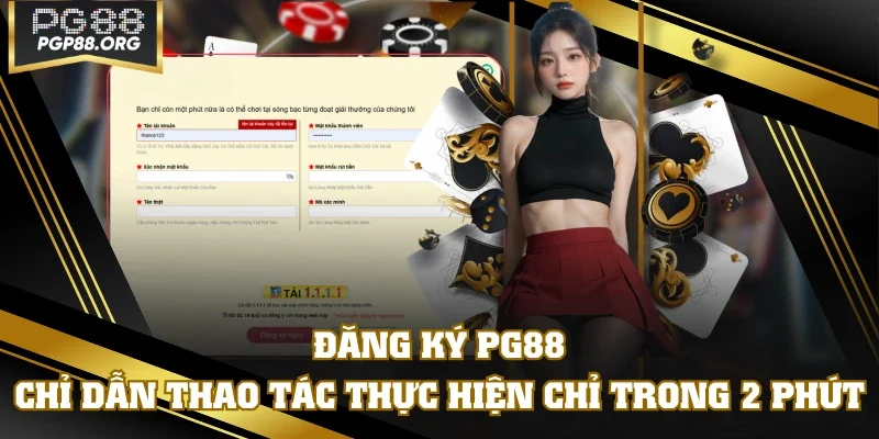 Đăng Ký PG88 - Chỉ Dẫn Thao Tác Thực Hiện Chỉ Trong 2 Phút
