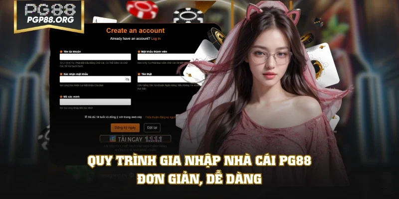 Quy trình gia nhập nhà cái PG88 đơn giản, dễ dàng