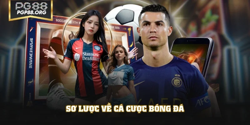 Sơ lược về cá cược bóng đá