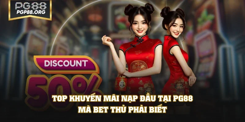 Top khuyến mãi nạp đầu tại PG88 mà bet thủ phải biết